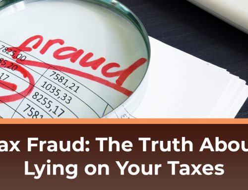 Tax Fraud: The Truth About Lying on Your Taxes