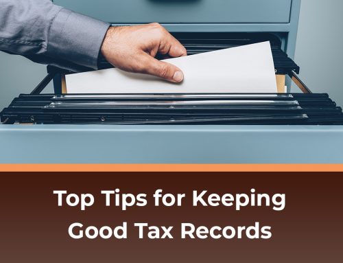 Top Tips for Keeping Good Tax Records