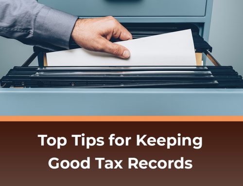 Top Tips for Keeping Good Tax Records