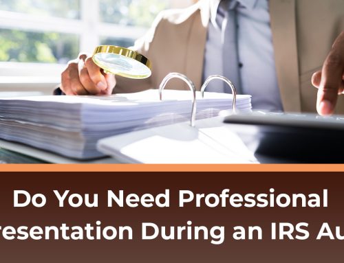 Do You Need Professional Representation During an IRS Audit?